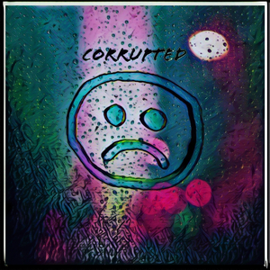 Corrupted