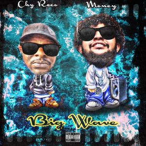 Big Wave (feat. Chy Reco)