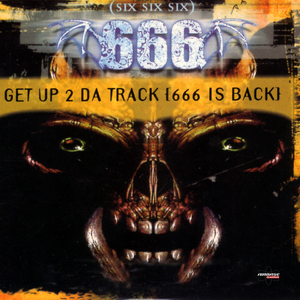 Get Up 2 Da Track (666 is Back) (Video Edit)