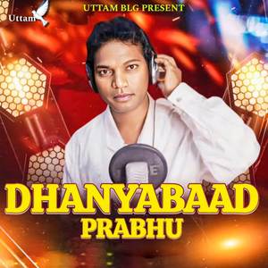 Dhanyabaad Prabhu