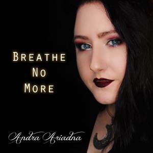 Breathe No More