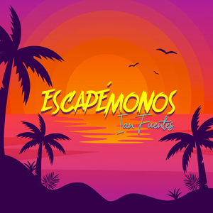 Escapémonos