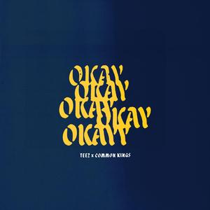 Okay Okayy (feat. Common Kings)