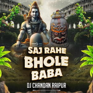 Saj Rahe Bhole Baba