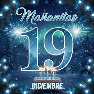 Mañanitas 19 de Diciembre