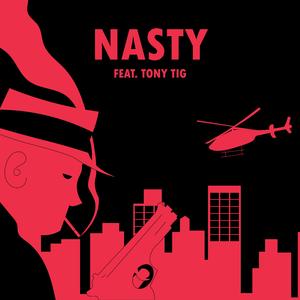NASTY (feat. Tony Tig)