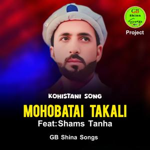 Mohobatai Takali (Kohistani Song) (feat. Shams Tanha)