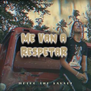 Me Van a Respetar
