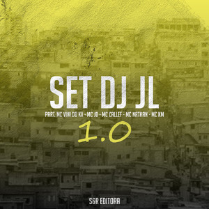 Set Dj Jl 1.0 (feat. MC Vini do KX, dj jl, mc jd, MC Callef, mc nathan, mc km)