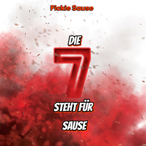 Die 7 Steht Für Sause