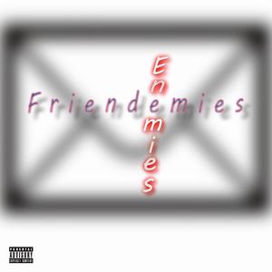 Friendemies (feat. Charly Boe)