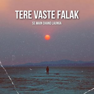 Tere vaste falak se main chand launga