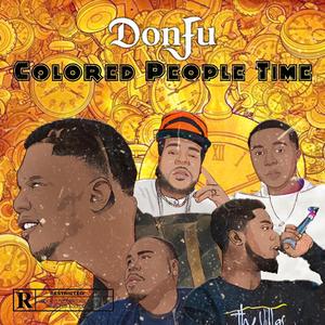 Colored People Time (feat. Aljahara, Trey Dez, Rod Willz & Shaad)