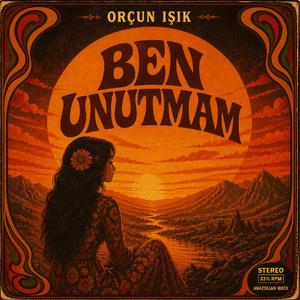 BEN UNUTMAM
