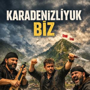Karadenizliyiz biz