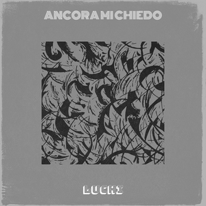 Ancora mi chiedo