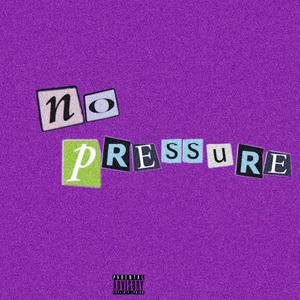 No Pressure