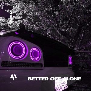 BETTER OFF ALONE - PHONK