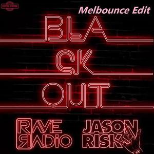 Blackout (Melbounce Bootleg Edit)