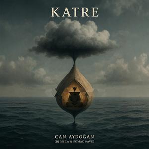 KATRE (feat. Can Aydoğan) (NOMADWAVE Remix)