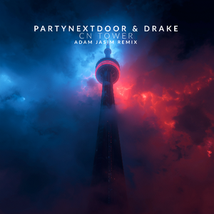 PARTYNEXTDOOR & Drake - CN Tower (Adam Jasim Remix)