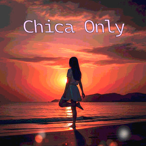 Chica Only