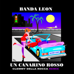 Rosso Il Canarino (Clemmy Della Rocca Remix)