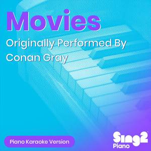 Movies (Originally Performed by Conan Gray) (Piano Karaoke Version)