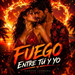 Fuego entre tu y yo