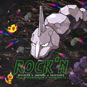Rock'n (feat. Juaxoxp & Savvyhoes)
