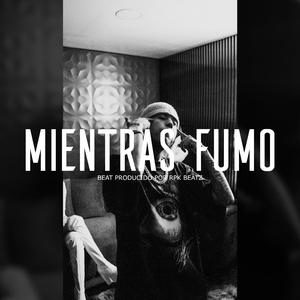 MIENTRAS FUMO (Base De Rap Underground)