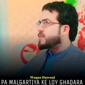 Pa Malgartiya Ke Loy Ghadara