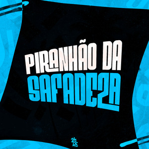 Piranhão da Safadeza