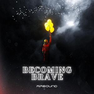 Becoming Brave