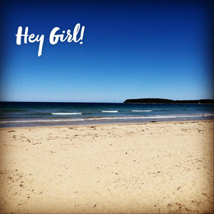Hey Girl!