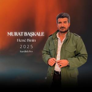 Murat Başkale • Henê Bînin
