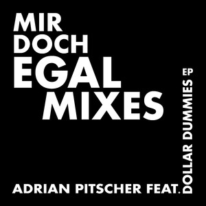 Mir doch egal (Adrian Pitscher Remix)
