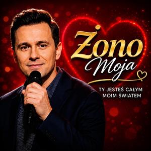Żono Moja I Romantyczny Polski Szlagier | Piosenka Prosto z Serca