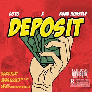 Deposit (feat. Kene Himself)