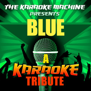 U Make Me Wanna (Blue Karaoke Tribute)