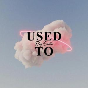 Used To