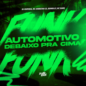 Automotivo Debaixo pra Cima