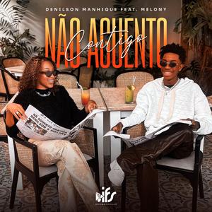 Não Aguento Contigo (Acustico) (feat. Melony)