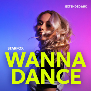 Wanna Dance (Extended Mix)