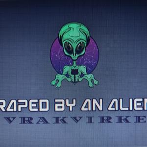 Raped by an Alien