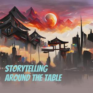 Storytelling Around the Table