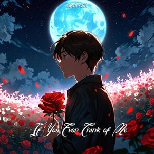 If You Ever Think of Me