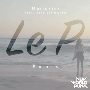 Memories (Le P Remix)