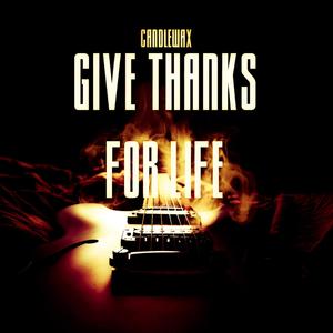 Give thanks for life