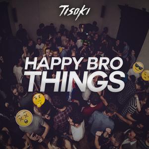 Happy Bro Things (Original Mix)